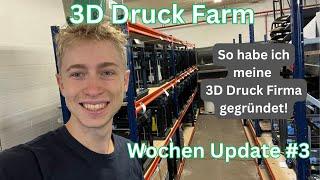 3D-Druck Farm | Wie habe ich meine Firma gegründet? | Wochenupdate 3