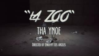 Tha Ynoe - "LA Zoo" Prod. Inna Attic Crookz (Official Music Video)