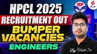 HPCL 2025 Recruitment Out | Biggest Opportunity for Engineers | HPCL 2025 Form Fill Up | Mohit Sir
