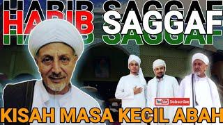 HABIB SAGGAF || Kisah Masa Kecil Abah Sampai Mengajar