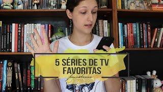 5 SÉRIES DE TV FAVORITAS | Pipoca Musical