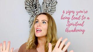 6 ways you've been led to a spiritual awakening