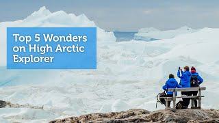 Top 5 Wonders on High Arctic Explorer