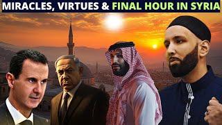 VIRTUES, MIRACLES & FINAL HOUR IN SYRIA (AL SHAAM) | POWERFUL !