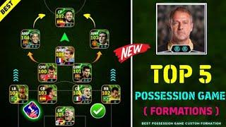 Top 5 Best Formations For Possession Game In eFootball 2025 |Best Custom Formation For Possession