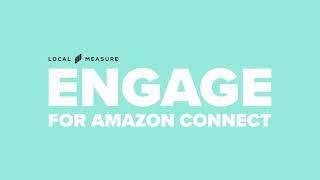 Local Measure Engage for Amazon Connect (2021)