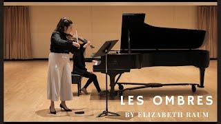 Les Ombres by Elizabeth Raum - Danielle Greene & Sarah Ho