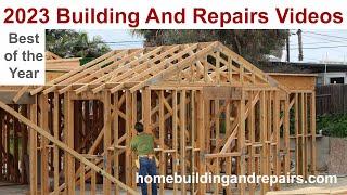 Greg's Favorite 2023 Home Construction Videos From Homebuildingandrepairs.com