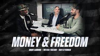 The Relationship between MONEY & FREEDOM | Grant Cardone, Dan Fleyshman & The Real Tarzann