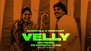 Velly (Music Video) | Amar Singh Chamkila | Riki Music | RB Effects Films