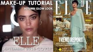 TUTORIAL | Autumn Glow Look | ELLE cover sep 2016