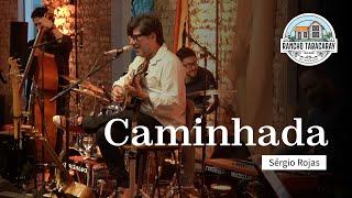 Caminhada -Sérgio Rojas