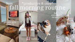 9am *productive & cozy* fall morning routine