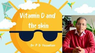 Vitamin D and the skin