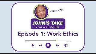 John's Take: Work Ethics