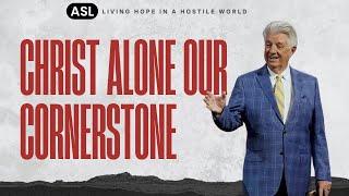 ASL Service | Pastor Jack Graham | Christ Alone Our Cornerstone | Prestonwood Baptist Church