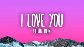 Céline Dion - I Love You