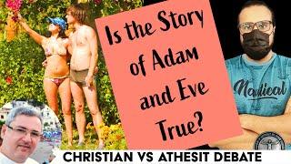 Is the story of Adam and Eve True? | Debate Christian vs Atheist