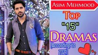 Top 15 Dramas of Asim Mehmood  #  Pakistani Actor # 2021 #