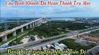 Cầu Bình Khánh Trụ Bên Phía Huyện Nhà Bè Đã Hoàn Thành Trụ Neo Tạm  26/12/2024