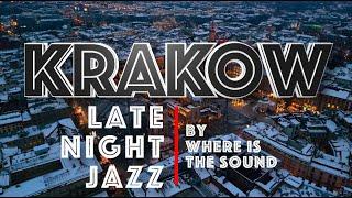 Late Night Jazz  Music in KRAKOW 2024  Playlist by WITS.