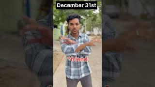 Dec 31st ️#happynewyear #shorts #funny #viralshorts #youtubeshorts #trending #explore #suhel