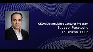 CEDA Distinguished Lecture Sudeep Pasricha