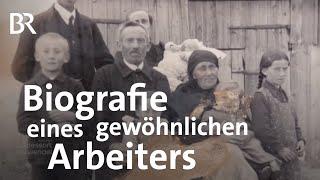 Leben vor 150 Jahren: einfacher Arbeiter schreibt Memoiren | Zwischen Spessart und Karwendel |BR