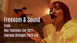 Nao Yoshioka - Freedom & Sound Live 2021 Fearless Strength Faith Joy