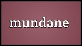 Mundane Meaning