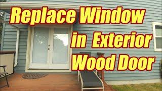 How To Replace Thermal Window Glass in Exterior Wood Door