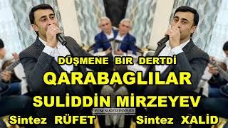 yeni canli ifa Suliddin Mirzəyev / sintez Rüfət / sintez Xalid / dusmene bir dertdi qarabaglilar