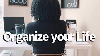 How to Become More Organized and Productive | How to Organize your Life | Life Reset