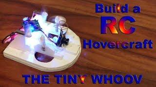 Cheap Home Made Radio Controlled Hover Craft! How to Make a Tiny Whoov