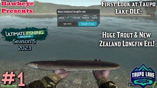 Ultimate Fishing Simulator S5 #1 - 1st Look at Taupo Lake DLC: Huge Trout & New Zealand Longfin Eel!