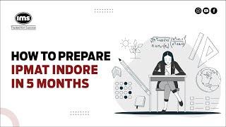 How to Prepare IPMAT Indore in five months | Ft  Kartik Kothari - National Chief Mentor