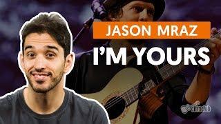 I'm Yours - Jason Mraz (aula de violão simplificada)