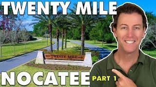 Twenty Mile NOCATEE Florida (PART 1) EVERYTHING You Need To Know