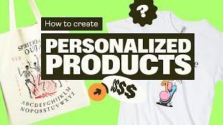 How to Create Personalized Products for Etsy + Shopify with Printify