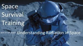 Spaceflight Survival Training - Understanding Radiation in Space