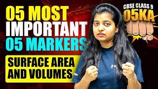 Surface Area and Volumes | 5 Most Important 5 Markers Chapter Wise | CBSE Class 9 Maths | Priyal Mam