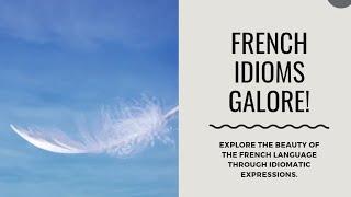 French Idiomatic Expressions and how they can be used in sentences #frenchlearning