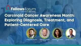 Carcinoid Cancer Awareness: Diagnosis, Treatment, and Patient-Centered Care