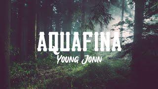 Young Jonn-Aquafina (lyrics)