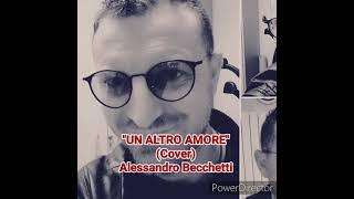 "UN ALTRO AMORE" (Cover) Alessandro Becchetti