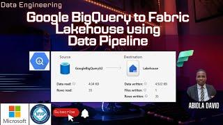 [Data Engineering] Orchestrate BigQuery Data to Fabric Lakehouse using Data Pipeline