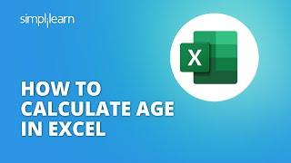 How To Calculate Age In Excel From A Date Of Birth? | Excel Tutorials For Beginners | Simplilearn