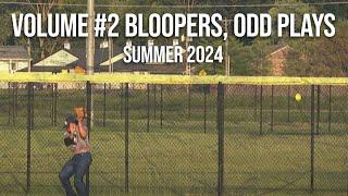 Vol #2 - Bloopers, Odd Plays, Mishits, K's - Summer 2024 Conference USSSA