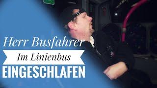 Herr Busfahrer - Eingeschlafen im Bus