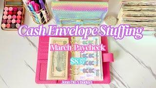 CASH ENVELOPE STUFFING $837 | March Paycheck | Low Income
